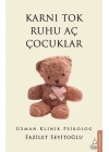 Karnı Tok Ruhu Aç Çocuklar