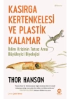 Kasırga Kertenkelesi ve Plastik Kalamar