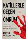 Katillerle Geçen Ömrüm - Dünyanın En Cani İnsanlarıyla Parmaklıklar Ardında