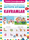 Kavramlar 5+ Yaş - Okul Öncesi ve Erken Okul Dönemi Aktivite Kitabım