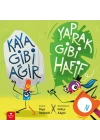 Kaya Gibi Ağır, Yaprak Gibi Hafif