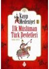 Kayıp Medeniyet - 1- İlk Müslüman Türk Devletleri