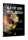 Kayıp Ruh Yitik Beden