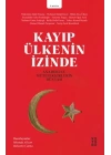 Kayıp Ülkenin İzinde - Anadolucu Mütefekkirlerin Dünyası