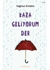 Kaza Geliyorum Der
