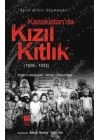 Kazakistan’da Kızıl Kıtlık (1929-1933)