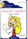 Kedim Pamuk / İpekin Maceraları 2 (Elyazılı)