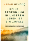 Keine Begegnung In Unserem Leben Ist Ein Zufall