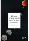 Kelâm Kozmolojik Argümanı: Yeni Bir Değerlendirme