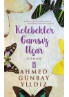 Kelebekler Gamsız Uçar