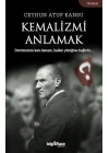 Kemalizmi Anlamak