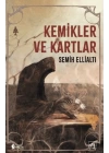 Kemikler ve Kartlar
