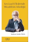 Ken Loach Filmlerinde Mücadelenin Arkeolojisi