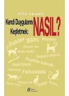 Kendi Duygularını Keşfetmek: Nasıl?