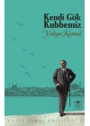 Kendi Gök Kubbemiz