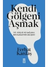 Kendi Gölgeni Aşmak