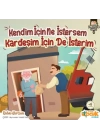 Kendim İçin Ne İstersem Kardeşim İçin De İsterim - Kardeşlik Serisi 3
