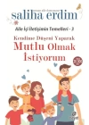 Kendime Düşeni Yaparak Mutlu Olmak İstiyorum