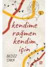 Kendime Rağmen Kendim İçin