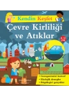 Kendin Keşfet - Çevre Kirliliği ve Atıklar
