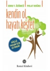 Kendin Ol, Hayatı Keşfet