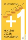 Kendine Değer Katabilmek
