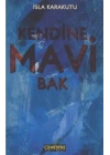 Kendine Mavi Bak