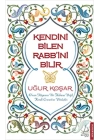 Kendini Bilen Rabbini Bilir