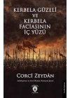 Kerbela Güzeli ve Kerbela Faciasının İç Yüzü