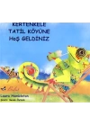 Kertenkele Tatil Koyüne Hoşgeldiniz