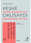 Keşke Anne Babam Da Okusaydı Dediğiniz Bir Kitap