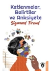 Ketlenmeler, Belirtiler ve Anksiyete