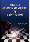 Kıbrısta Güvenlik Stratejileri ve Güvenlik Kriz Yönetimi