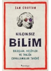Kılçıksız Bilim  Buluşlar, Keşifler ve Trajik Çuvallamalar Tarihi