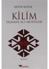 Kilim - Yaşamın Acı Motifleri