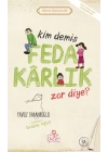 Kim Demiş Fedakarlık Zor Diye / Erdem Hikayeleri