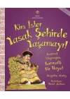 Kim İster Yasak Şehirde Yaşamayı!
