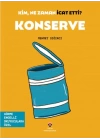 Kim, Ne Zaman İcat Etti? Konserve