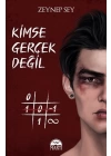 Kimse Gerçek Değil (Ciltli)