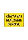 Kimyasal Malzeme Deposu Uyarı Levhası 25x35 KOD: 792