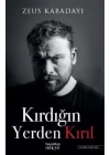 Kırdığın Yerden Kırıl