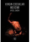 Kırgın Çocuklar Mevsimi