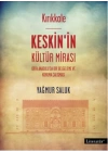 Kırıkkale Keskinin Kültür Mirası