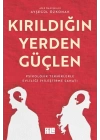 Kırıldığın Yerden Güçlen