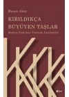 Kırıldıkça Büyüyen Taşlar - Modern Türk Şiiri Üzerinde İncelemeler