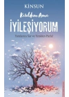 Kırıldım Ama İyileşiyorum