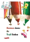 Kırmızı Anne ile Yeşil Baba