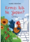 Kırmızı İbik Ne Yapsın?