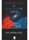 Kırmızı Kan ve Mavi Kan’ın Savaşı