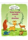 Kısa Boylu Zürafa ve Dostları - Hikayelerle Değerlerim
